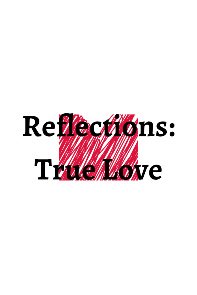 A red heart appears in the center. Text that appears across the heart reads Reflections true love