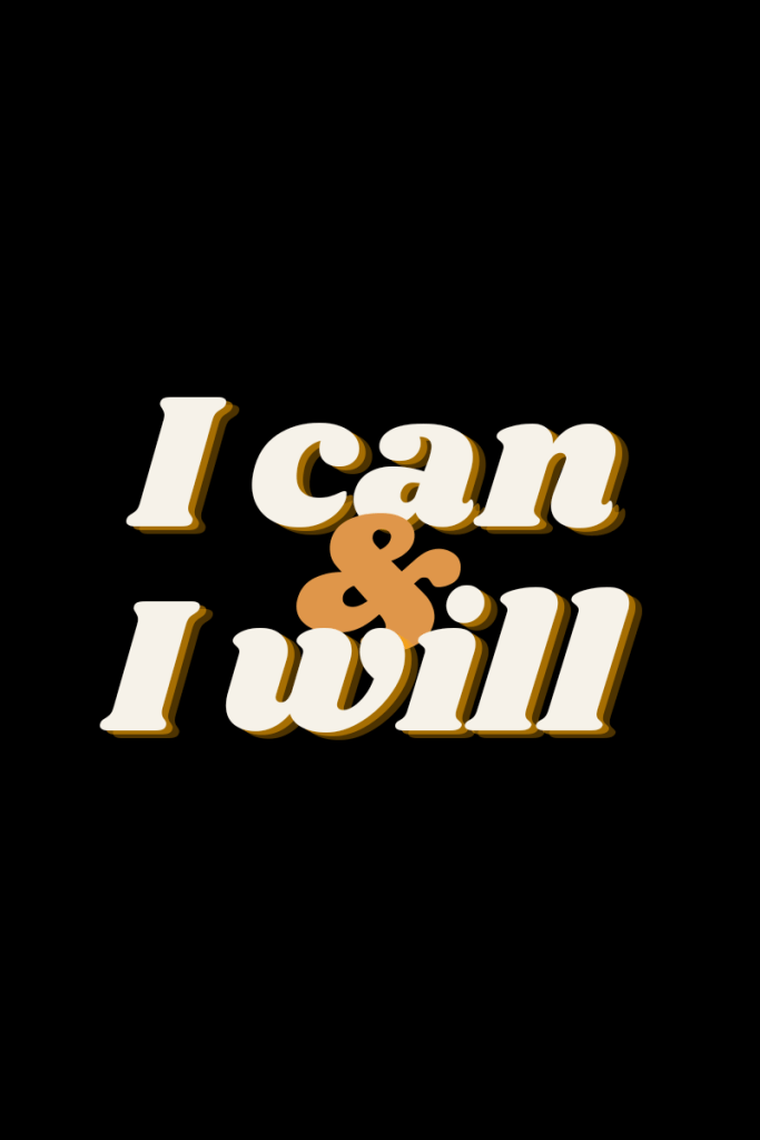 Text on image says I can and I will in bold letters