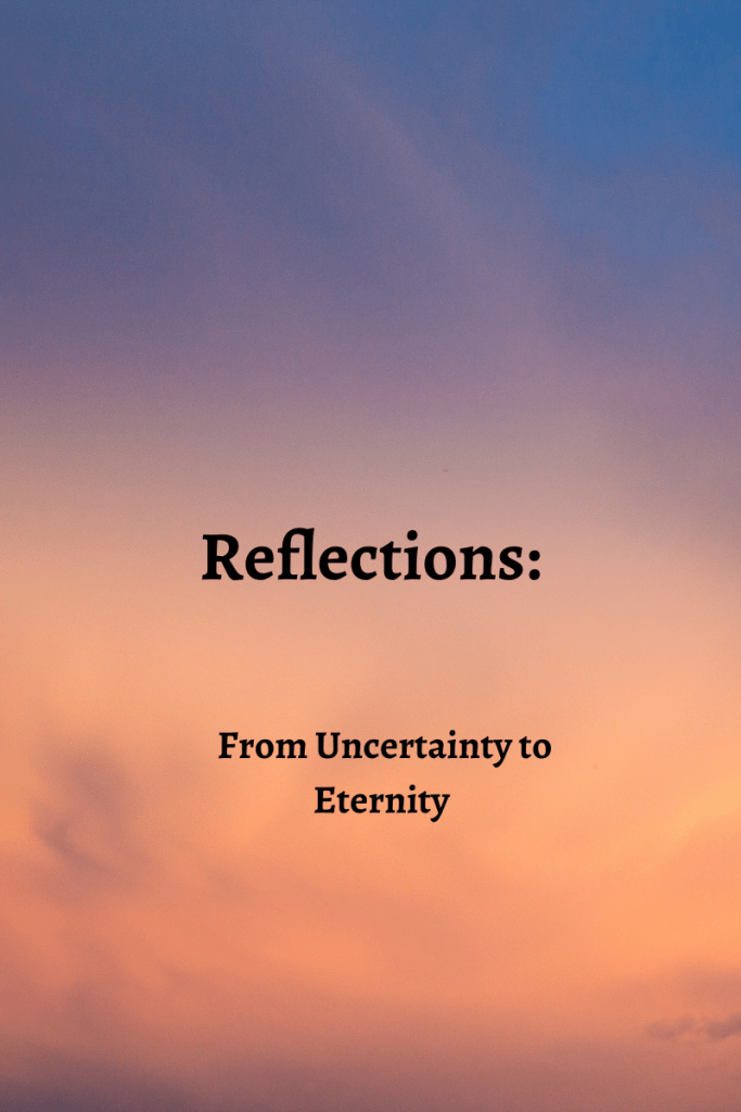 Text reads Reflections: from Uncertainty to Eternity. The background image shows a sky at dawn with a gradient changing from dark to light hues from top to bottom