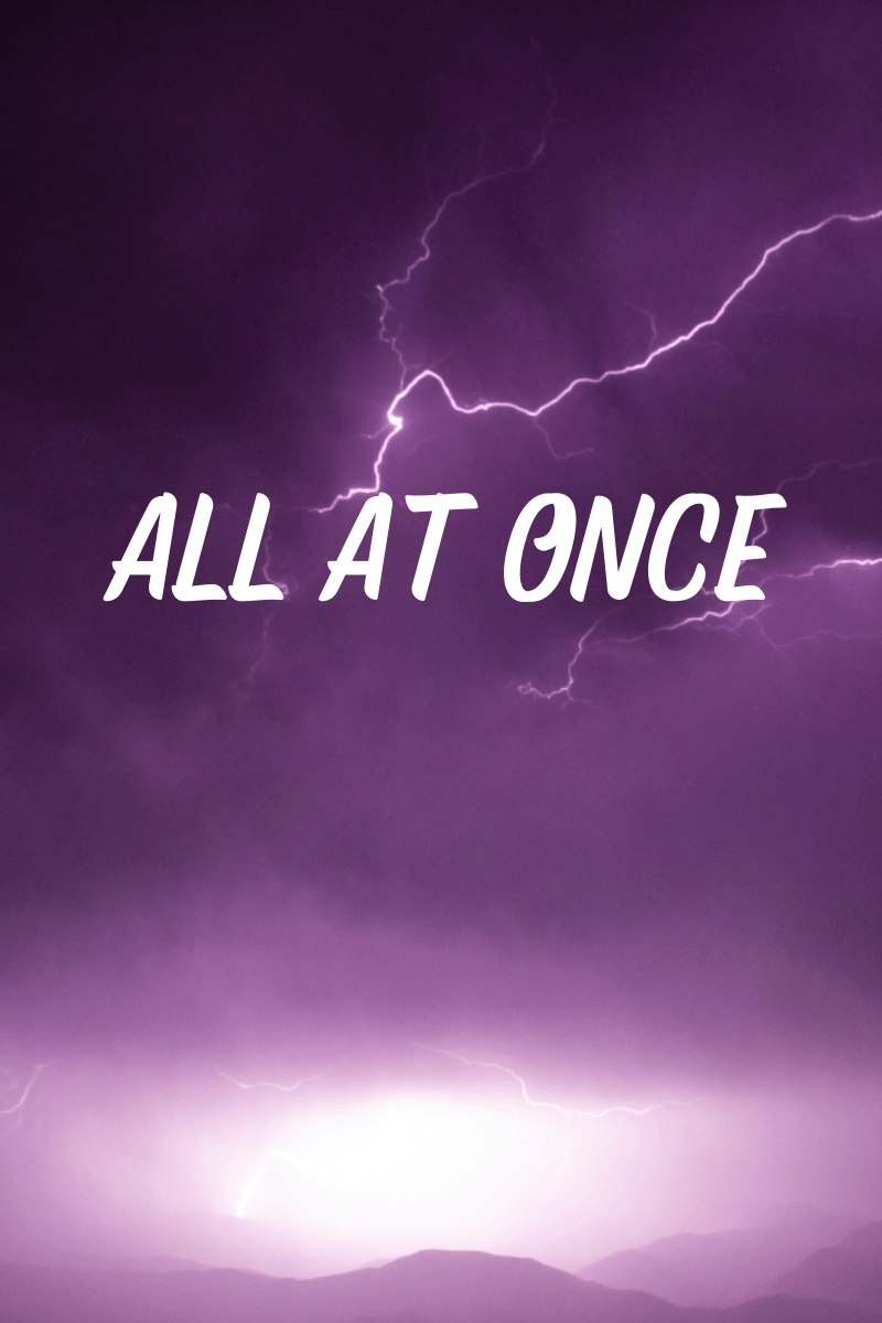 Reflections: Love Comes in all at&nbsp;Once