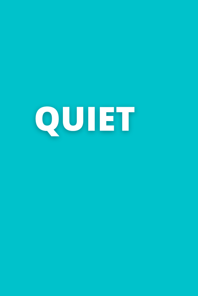 The word quiet appears in white on a blue background. 