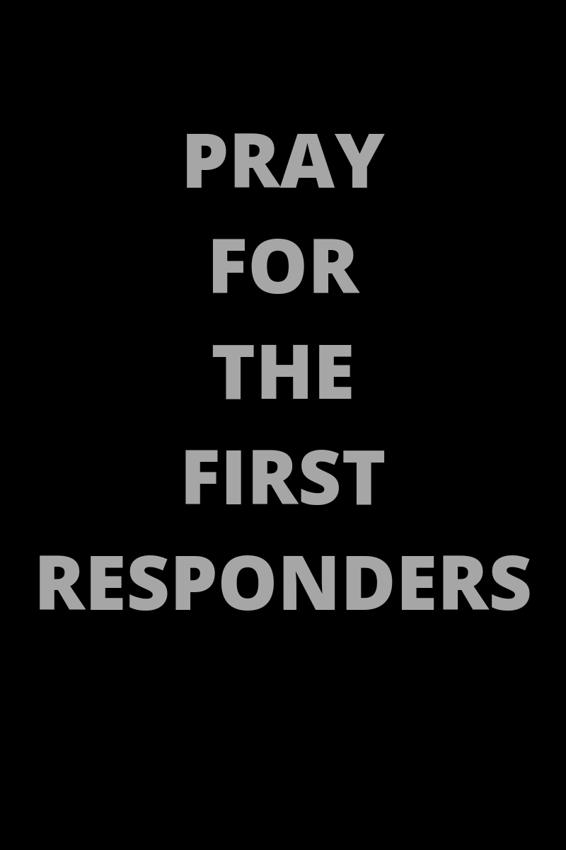 Reflections: Pray for the First&nbsp;Responders