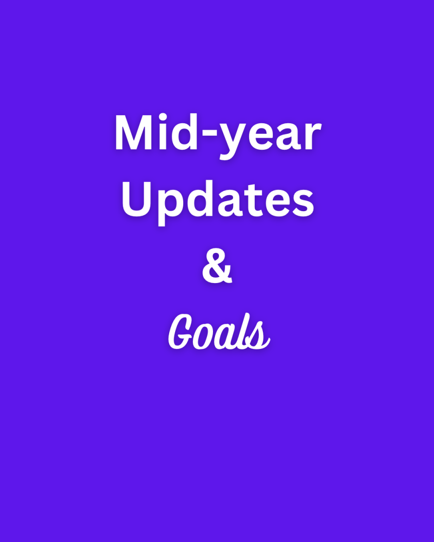 2023 Mid-year Updates and&nbsp;Goals