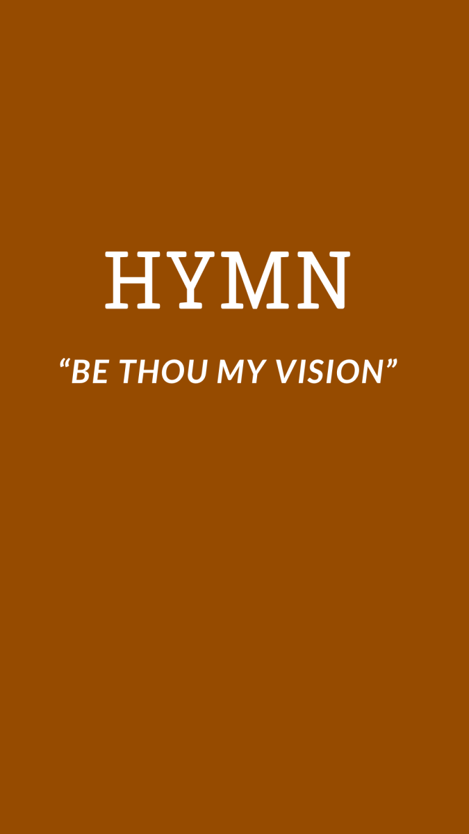 Brown background with centered white text. The text reads:

HYMN
"BE THOU MY VISION"